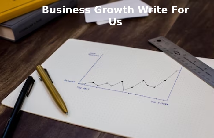 Business Growth Write For Us