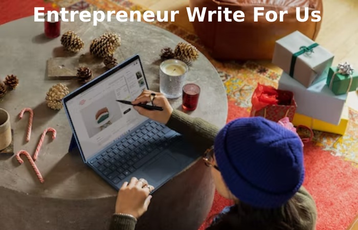 Entrepreneur Write For Us