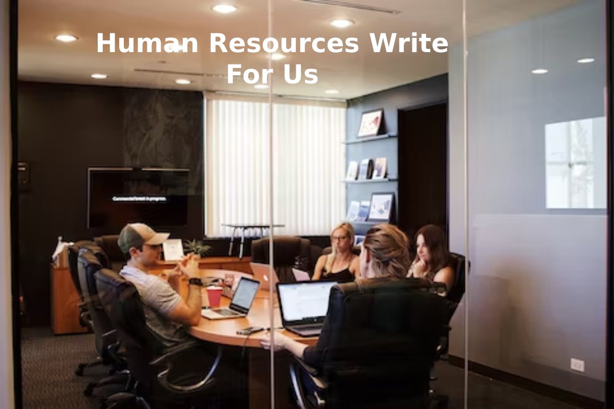 Human Resources Write For Us