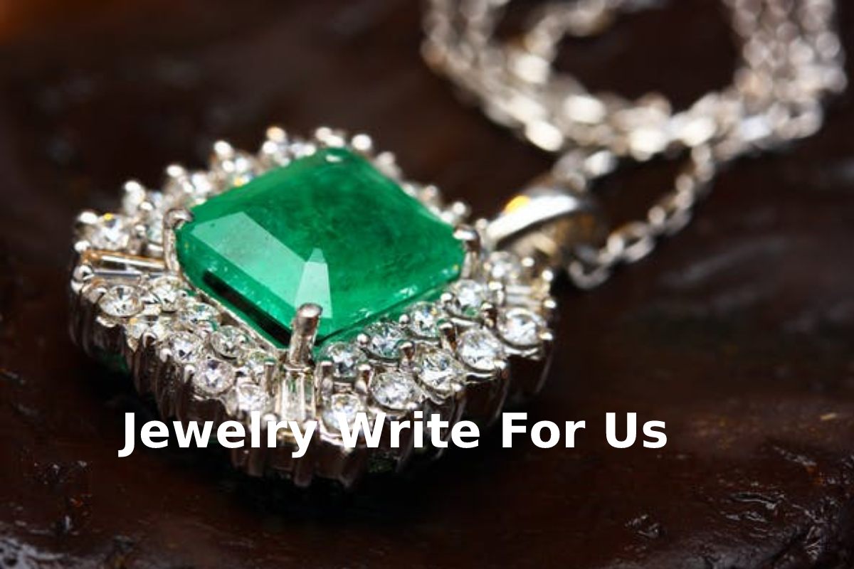 Jewelry Write For Us