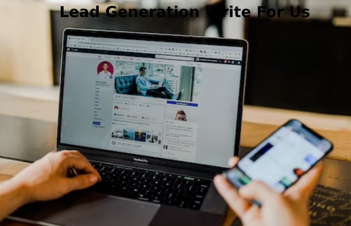 Lead Generation Write For Us