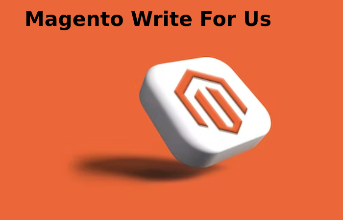 Magento Write For Us