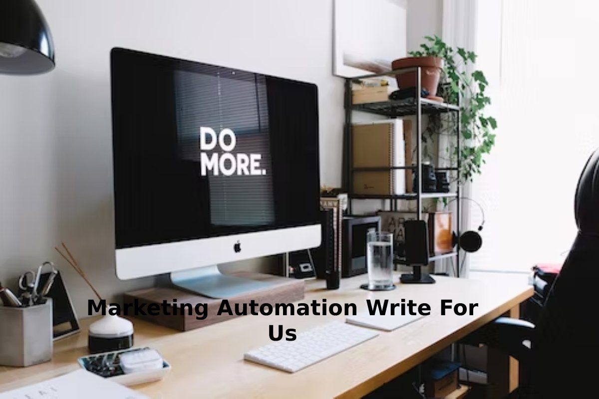 Marketing Automation Write For Us
