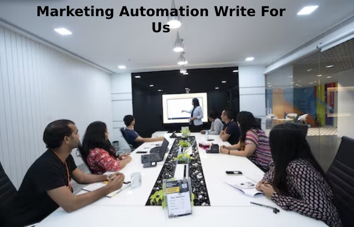 Marketing Automation Write For Us