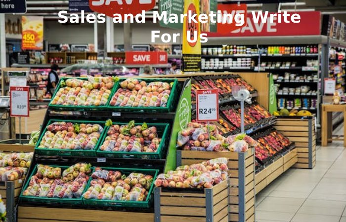 Sales and Marketing Write For Us