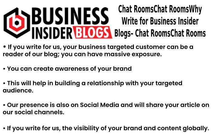 Why Write for Business Insider Blogs– Chat Rooms Write For Us