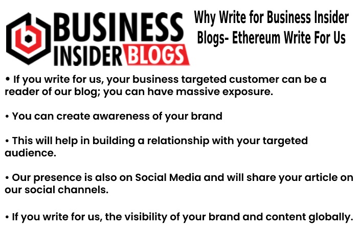 Why Write for Business Insider Blogs– Ethereum Write For Us