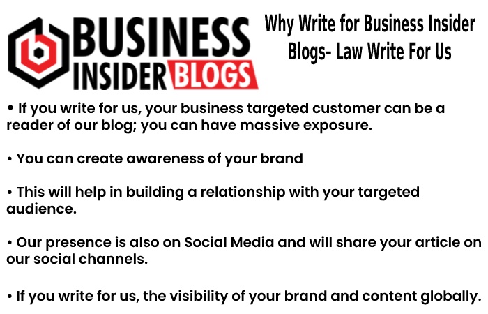 Why Write for Us Business Insider Blogs– Law Write For Us