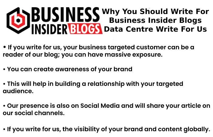 Why You Should Write For Business Insider Blogs – Data Center Write For Us