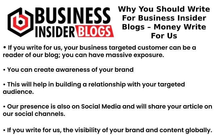 Why You Should Write For Business Insider Blogs – Money Write For Us