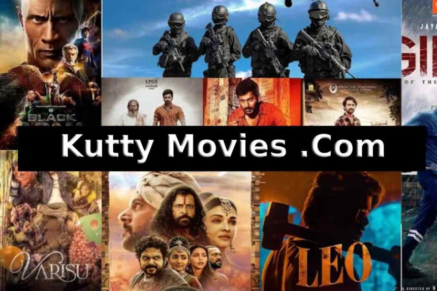 Kutty Movies .Com – Download the Latest New Bollywood, Hollywood, Hindi Movies & Webseries Kutty Movies