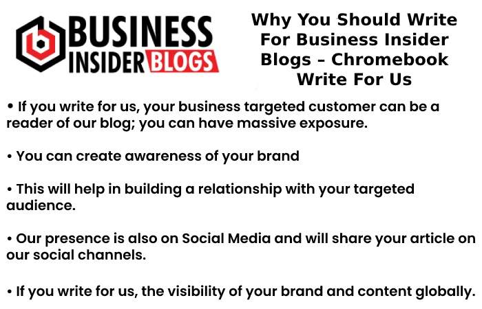 Why You Should Write For Business Insider Blogs – Chromebook Write For Us